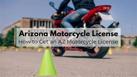 How to Get a Motorcycle License in AZ: Riding Through the Desert of Bureaucracy